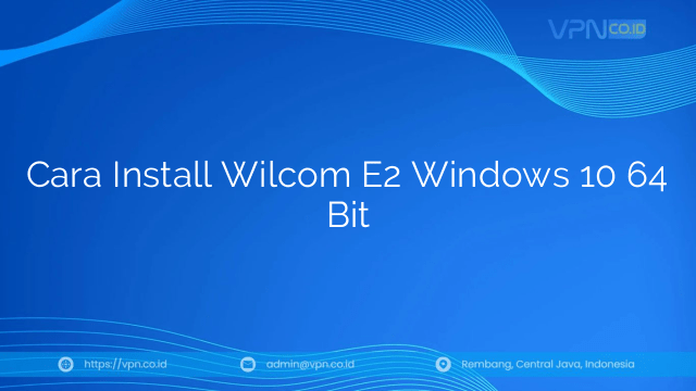 Cara Install Wilcom E2 Windows 10 64 Bit