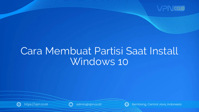 Cara Membuat Partisi Saat Install Windows 10