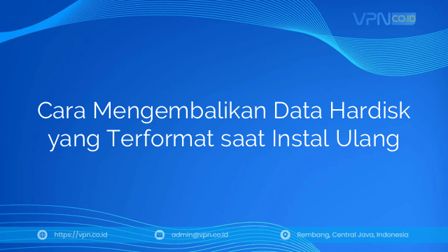Cara Mengembalikan Data Hardisk yang Terformat saat Instal Ulang