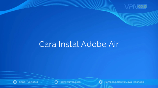 Cara Instal Adobe Air