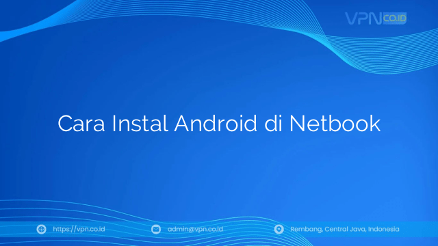 Cara Instal Android di Netbook
