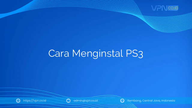 Cara Menginstal PS3
