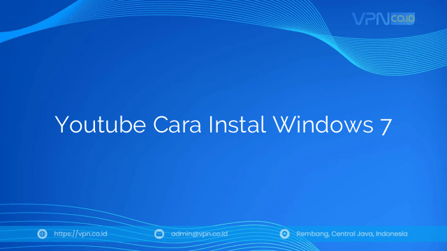 Youtube Cara Instal Windows 7